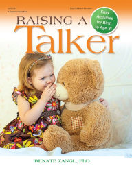 Title: Raising a Talker: Easy Activities for Birth to Age 3, Author: Renate Zangl PhD