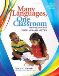 Title: Many Languages, One Classroom: Teaching Dual and English Language Learners, Author: Karen Nemeth