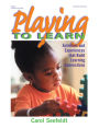 Playing to Learn: Activities and Experiences that Build Learning Connections