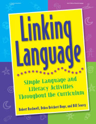 Title: Linking Language: Simple Language and Literacy Activities Throughout the Curriculum, Author: Robert Rockwell