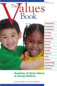 Title: The Values Book: Teaching Sixteen Basic Values to Young Children, Author: Pam Schiller PhD