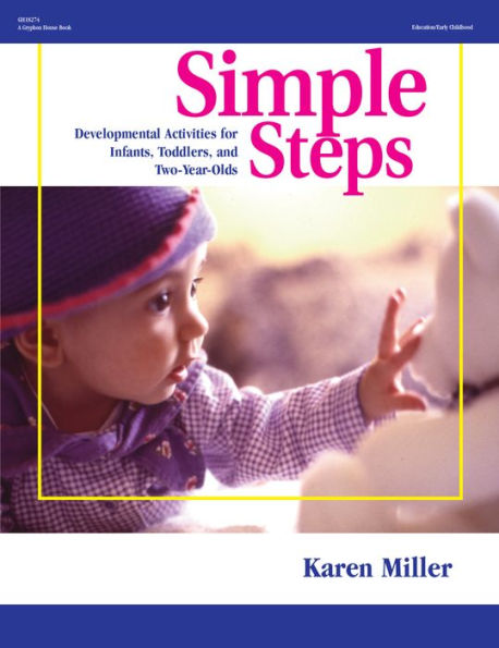 Simple Steps: Developmental Activities for Infants, Toddlers, and Two-Year-Olds