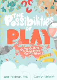 Ebook download pdf gratisThe Possibilities of Play: Imaginative Learning Centers for Children Ages 3-6 (English Edition)