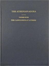 Title: The Lawcourts at Athens: Sites, Buildings, Equipment, Procedure, and Testimonia, Author: Alan L. Boegehold