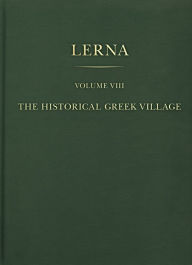 Title: The Historical Greek Village, Author: Brice L. Erickson