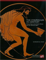 Title: The Symposium in Context: Pottery from a Late Archaic House Near the Classical Athenian Agora, Author: K.M. Lynch