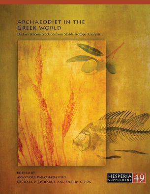 Archaeodiet in the Greek World: Dietary Reconstruction from Stable Isotope Analysis