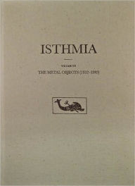 Title: The Metal Objects, 1952-1989, Author: Isabelle K. Raubitschek