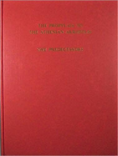 The Propylaia to the Athenian Akropolis: The Predecessors