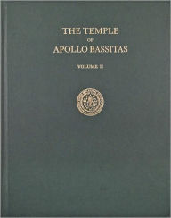 Title: The Temple of Apollo Bassitas II: The Sculpture, Author: Brian C. Madigan