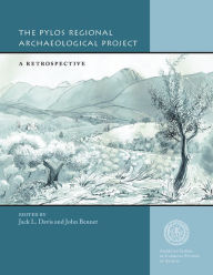 Title: The Pylos Regional Archaeological Project: A Retrospective, Author: Jack L. Davis