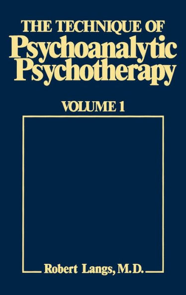 The Technique of Psychoanalytic Psychotherapy: Theoretical Framework: Understanding the Patients Communications / Edition 1