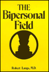 The Bipersonal Field: Classical Psychoanalysis and Its Applications / Edition 1