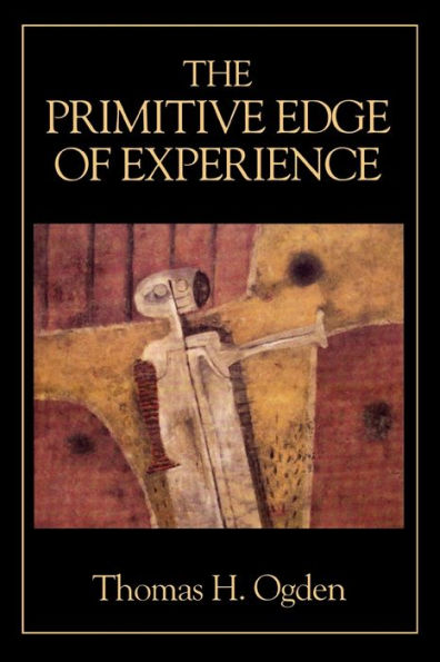 The Primitive Edge of Experience / Edition 1