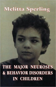 Title: Major Neuroses & Behavior Diso (Classical Psychoanalysis and Its Applications), Author: Melitta Sperling
