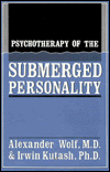 Psychotherapy of the Submerged Personality