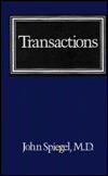 Title: Transactions: The Interplay Between Individual, Family, and Society, Author: John Spiegel