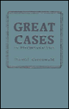 Title: Great Cases in Psychoanalysis, Author: Harold Greenwald