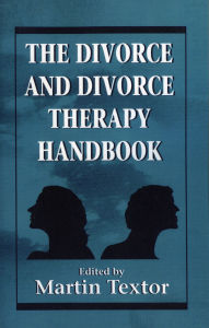 Title: The Divorce and Divorce Therapy Handbook, Author: Martin Textor