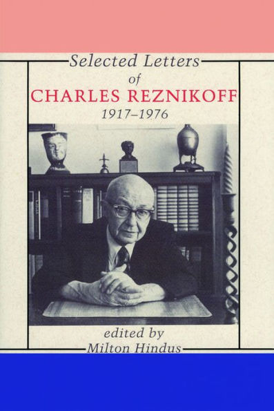 Selected Letters of Charles Reznikoff: 1917-1976