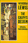 Title: Wyndham Lewis: The Caliph's Design, Author: Wyndham Lewis