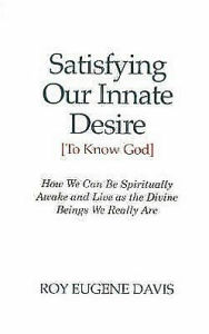 Title: Satisfying Our Innate Desire (To Know God), Author: Eugene Davis