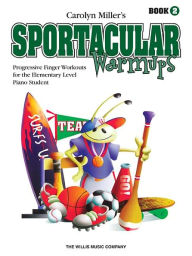 Title: Sportacular Warm-Ups, Book 2, Author: Carolyn Miller
