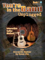 You're in the Band Unplugged Book 1 for Acoustic Guitar (Book/Online Audio)