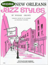 Title: More New Orleans Jazz Styles: Mid-Intermediate Level, Author: William Gillock