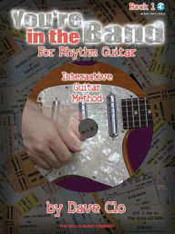 Title: You're in the Band - Interactive Guitar Method: Book 1 for Rhythm Guitar, Author: Dave Clo