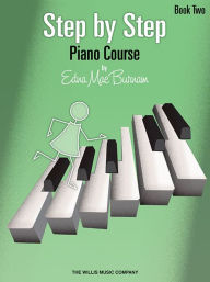 Title: Step by Step Piano Course, Author: Edna Mae Burnam