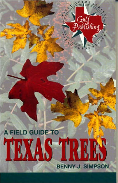 A Field Guide to Texas Trees