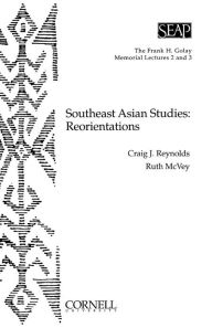 Title: Southeast Asian Studies: Reorientations / Edition 1, Author: Craig J. Reynolds