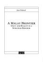 A Malay Frontier: Unity and Duality in a Sumatran Kingdom