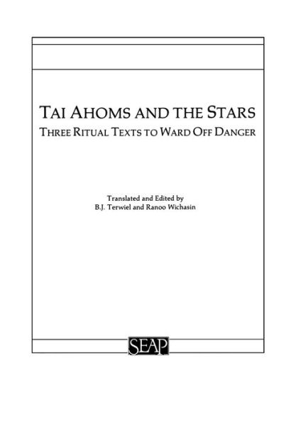 Tai Ahoms and the Stars: Three Ritual Texts to Ward off Danger