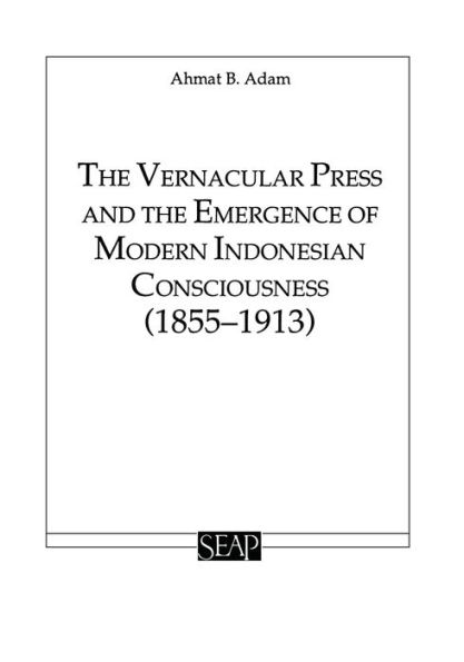 the Vernacular Press and Emergence of Modern Indonesian Consciousness