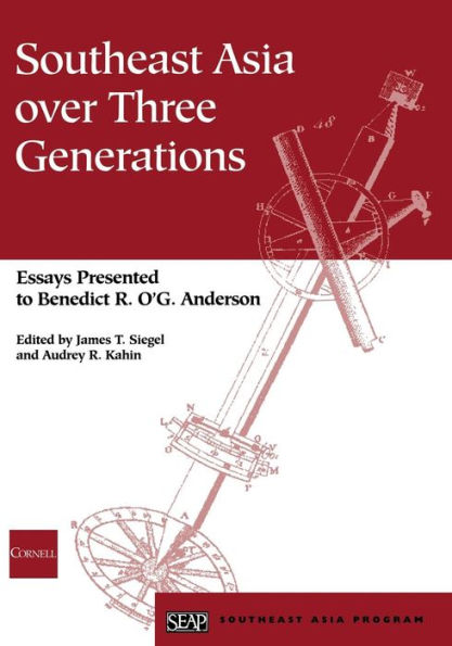 Southeast Asia over Three Generations: Essays Presented to Benedict R. O'G. Anderson / Edition 1