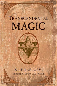 Title: Transcendental Magic, Author: Eliphas Levi