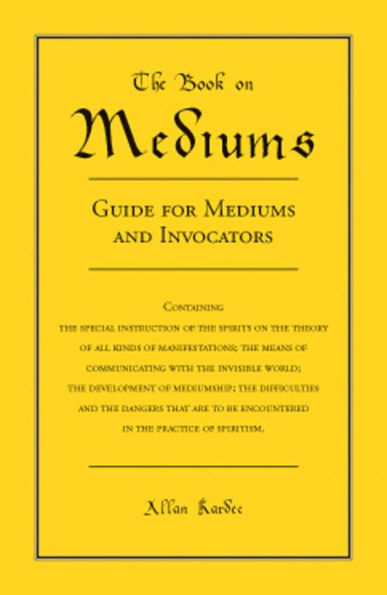 The Book on Mediums: Guide for Mediums and Invocators