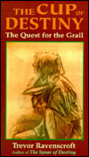 Title: The Cup of Destiny: The Quest for the Grail, Author: Trevor Ravenscroft