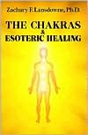 Title: The Chakras & Esoteric Healing, Author: Zachary Lansdowne