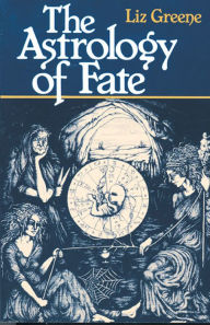 Title: The Astrology of Fate, Author: Liz Greene