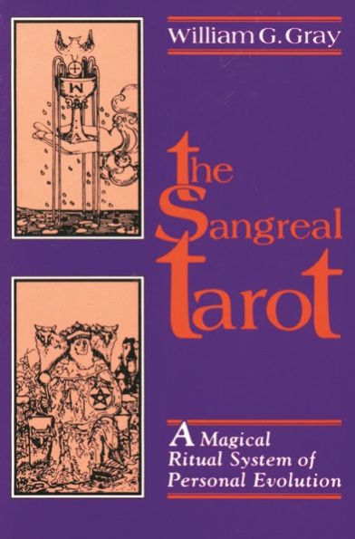 Sangreal Tarot: A Magical Ritual System of Personal Evolution