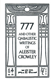 Title: 777 & Other Qabalistic Writings of Aleister Crowley, Author: Aleister Crowley