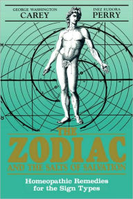 Title: Zodiac And The Salts Of Salvation, Author: George Washington Carey