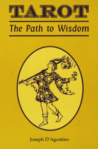 Title: Tarot: The Path to Wisdom, Author: Joseph D'Agostino