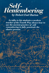 Title: Self-Remembering, Author: Robert E. Burton