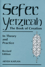Title: Sefer Yetzirah: The Book of Creation, Author: Aryeh Kaplan