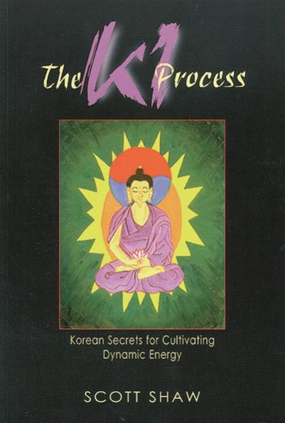 The Ki Process: Korean Secrets for Cultivating Dynamic Energy