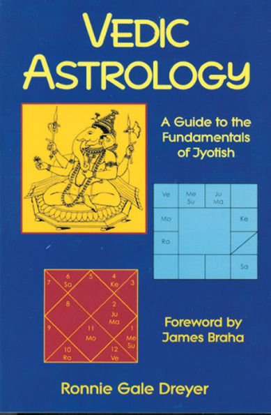 Vedic Astrology: A Guide to the Fundamentals of Jyotish